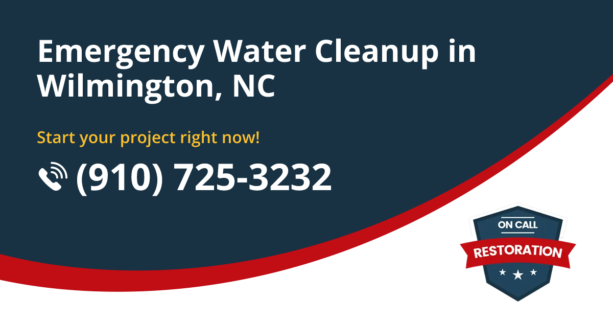 Water Clean Up in Wilmington, NC | On Call Restoration Wilmington
